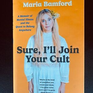 Sure, I'll Join Your Cult Hardcover book ~ Maria Bamford ~ Gallery Books